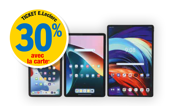 30 % en ticket E.Leclerc avec la carte. Présentation de 3 modèles de tablette.