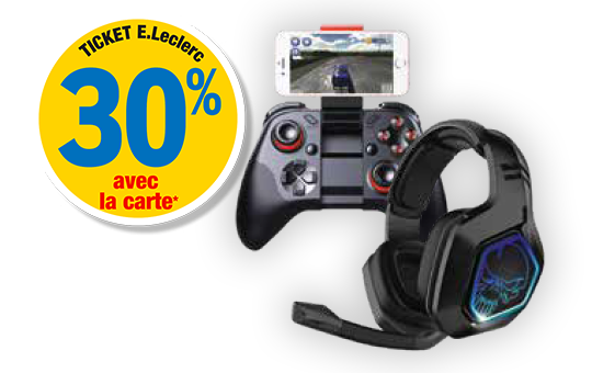 30 % en ticket E.Leclerc avec la carte. Présentation d'un casque sans fils de gamer et d'une manette de jeu pour téléphone.