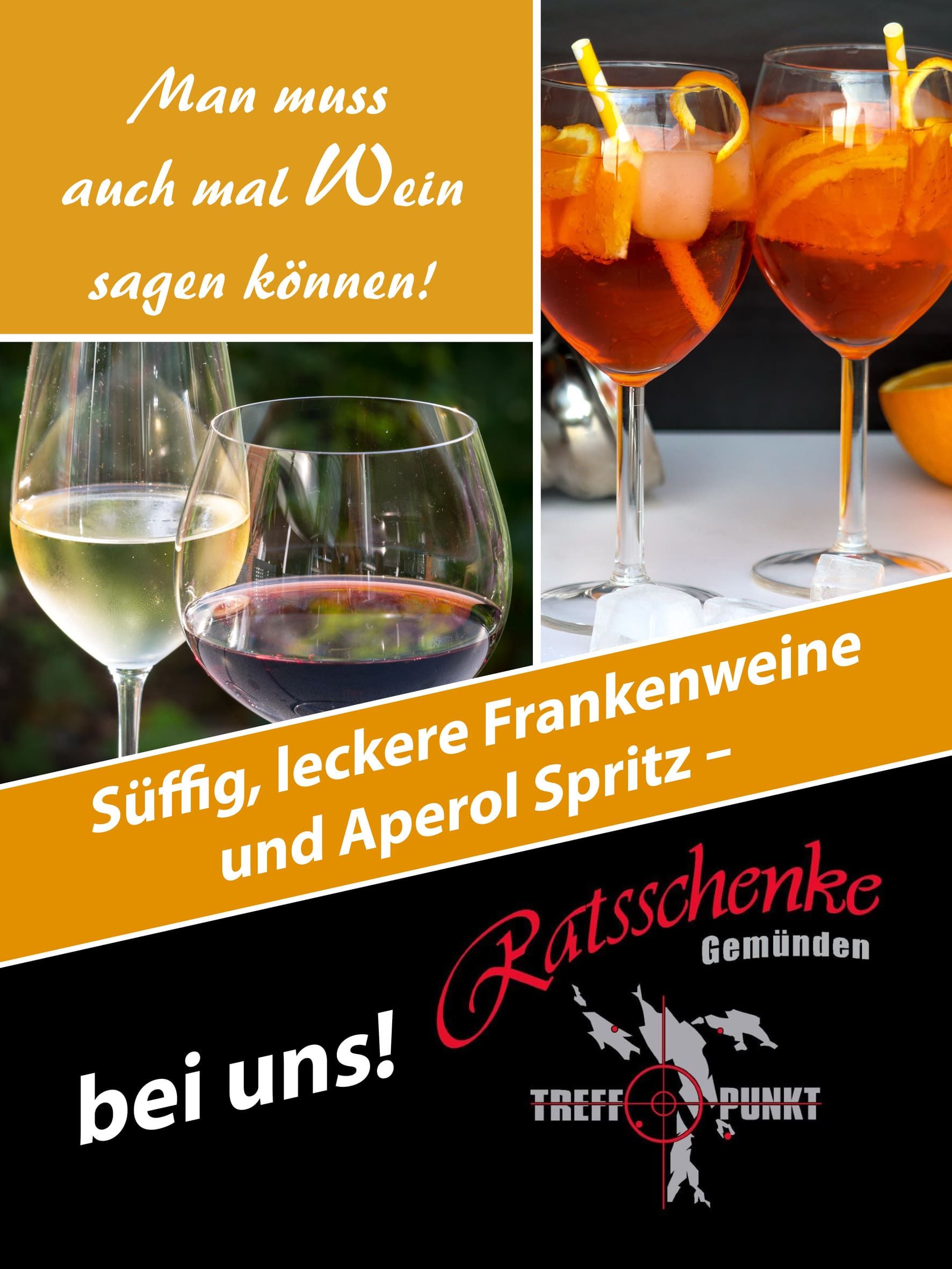 Werbung für die Ratsschenke Gemünden. Enthält Fotos von Weingläsern und Aperol Spritz sowie einen Text, der für fränkische Weine und Aperol Spritz wirbt.