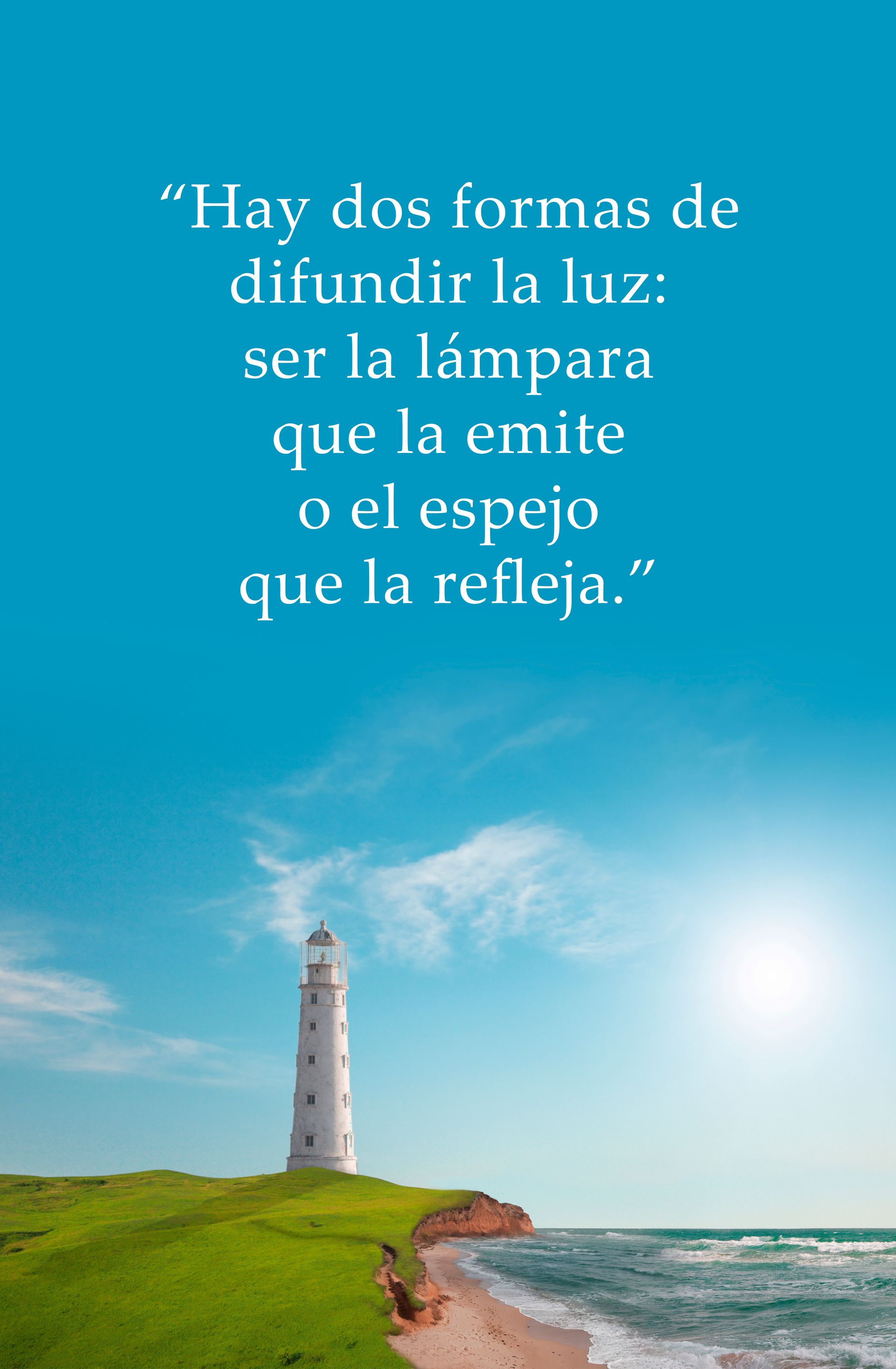 Cita sobre la difusión de la luz con un faro contra un cielo soleado y el océano.