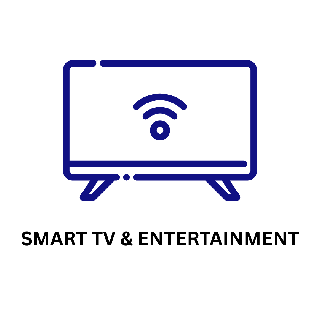 Smart TV & Entertainment