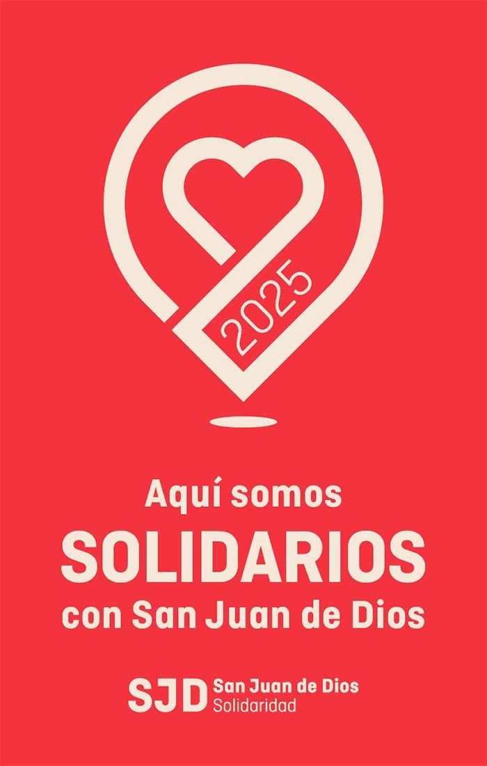 Red poster with a heart and map pin icon, text says “Aquí somos SOLIDARIOS con San Juan de Dios.”