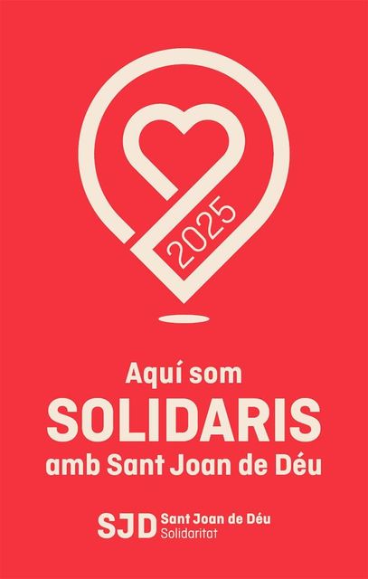 Cartel rojo con el logo blanco de un marcador de ubicación en forma de corazón y el texto "SOLIDARIS amb Sant Joan de Déu".