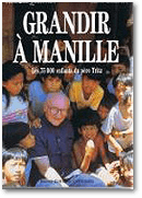 Aimer-Agir Association Suisse Raoul Follereau - Grandir à Manille, les 75'000 enfants du Père Tritz