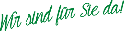 Wir sind für Sie da! - Schriftzug