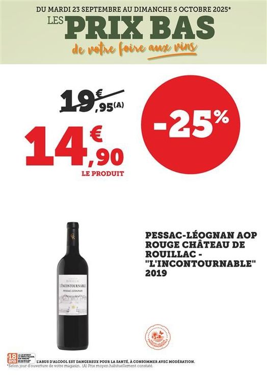 - 25 % sur le Pessac Léognan AOP rouge Château de Rouillac L’Incontournable 2019. Soit 14,90 € le produit au lieu de 19,95 €.