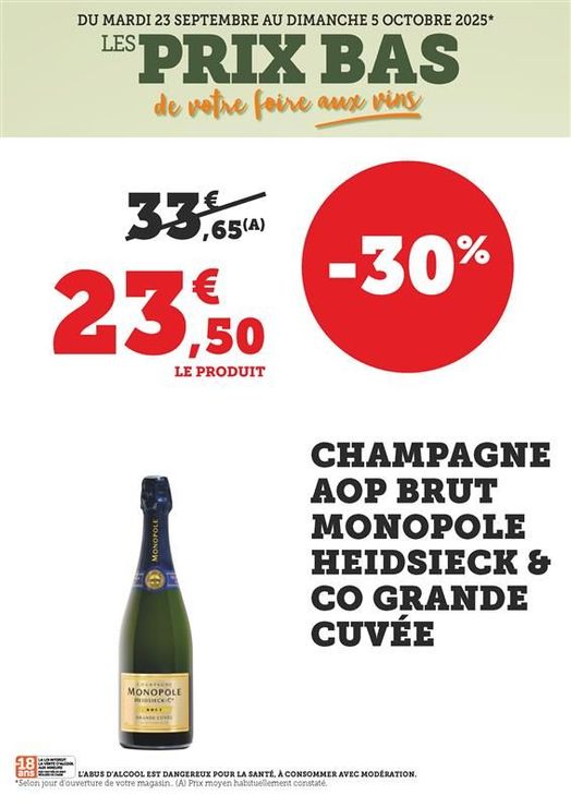 - 30 % sur le Champagne AOP brut Monopole Heidsieck & co grande cuvée. Soir 23,50 € le produit au lieu de 33,65 €.