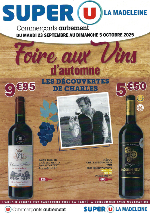 Foire aux vins d’automne, Les découvertes de Charles : Saint-Estèphe Château Martin 2021 Récoltant à 9,95 € (prix au litre : 13,27 €), 120 bouteilles disponible. Médoc Château du moulin neuf 2022 récoltant HVE, médaillé d’or paris 2024 à 5,50 € (prix au litre : 7,35 €), 600 bouteilles disponible.