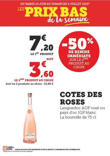 Côtes des Roses, Languedoc AOP rosé ou pays d'Oc IGP blanc, la bouteille de 75 cl. 50 % de remise immédiate sur le 2e produit au choix. 7,20 € le 1er produit soit 3,60 € le 2e produit au choix, soit les 2 produits au choix : 10,80 €.