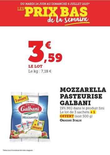 Mozzarella pasteurisée Galbani, 19 % de matière grasse dans le produit fini. Le lot de 3 sachets + 1 offert (soit 500 g) Origine Italie. 3,59 € le lot (le kilo : 7,18 €).