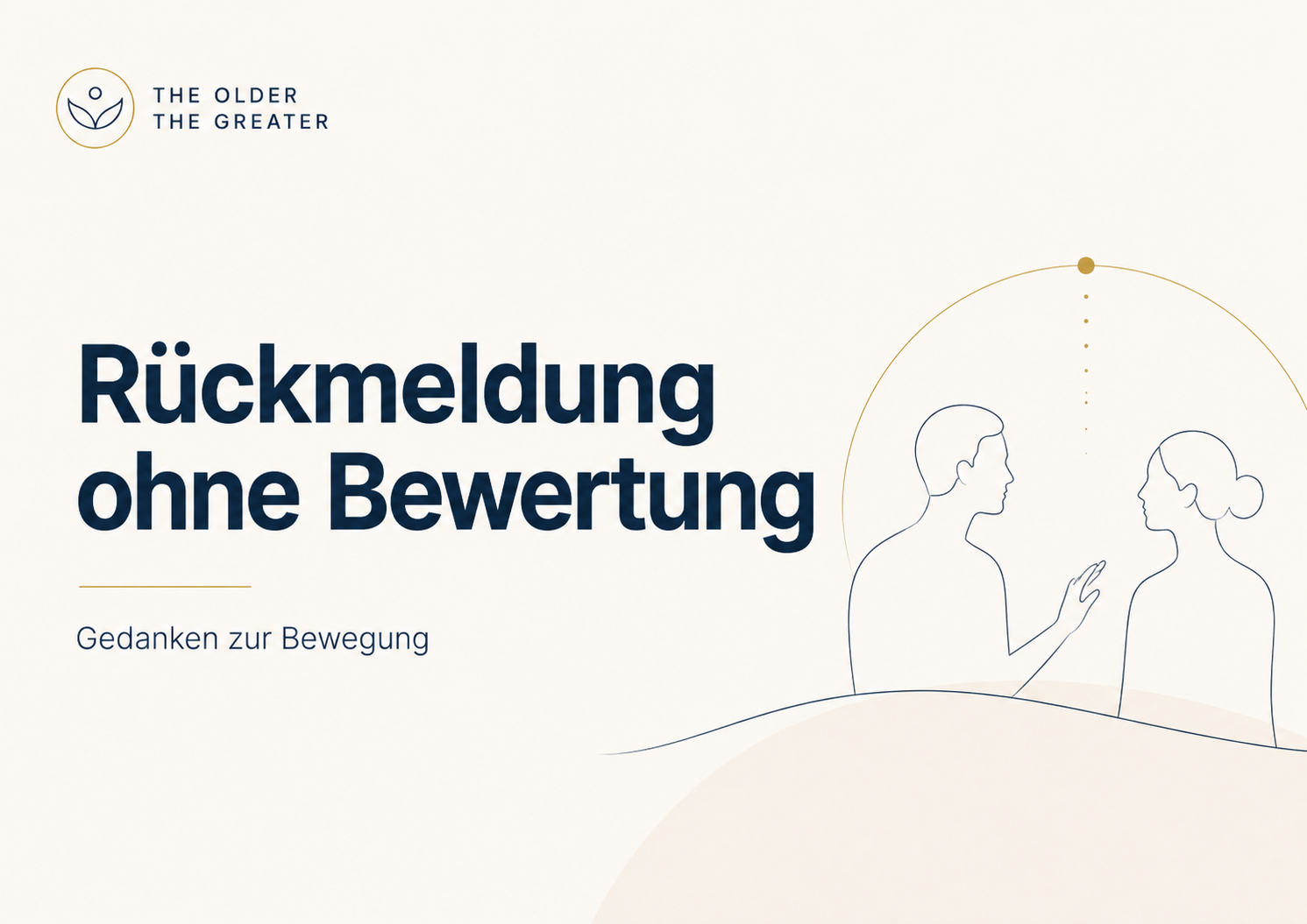 Minimalistische Grafik mit dem Satz „Rückmeldung ohne Bewertung“ von The Older The Greater.