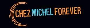 Logo CHEZ MICHEL FOREVER