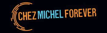 Logo CHEZ MICHEL FOREVER