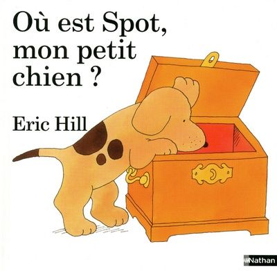 Première de couverture du livre Où est Spot mon petit chien ?