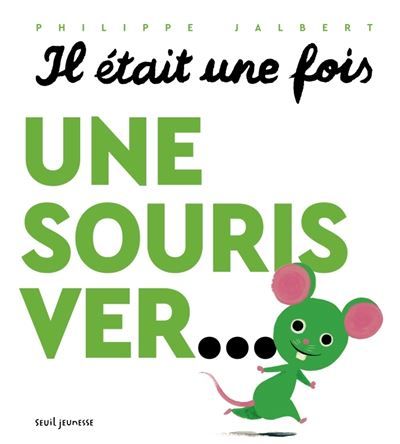 Couverture de livre avec texte français et une souris verte de dessin animé aux oreilles roses sur fond blanc