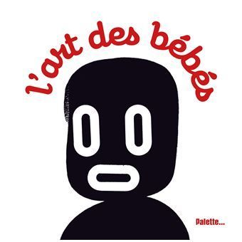 Première de couverture du livre L'art des bébés