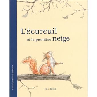 Couverture du livre L'écureuil et la première neige avec un écureuil illustré sur une branche et des branches nues en hiver.