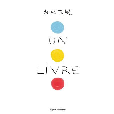 Couverture de livre d'Hervé Tullet avec des points colorés superposés et les mots « UN LIVRE » sur fond blanc