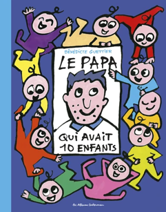 Couverture de livre française avec un homme souriant entouré de dix enfants colorés, intitulé « Le papa qui avait 10 enfants »