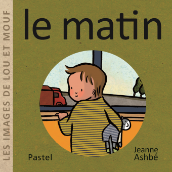 Première de couverture du livre Les images de Lou et Mouf
Le matin