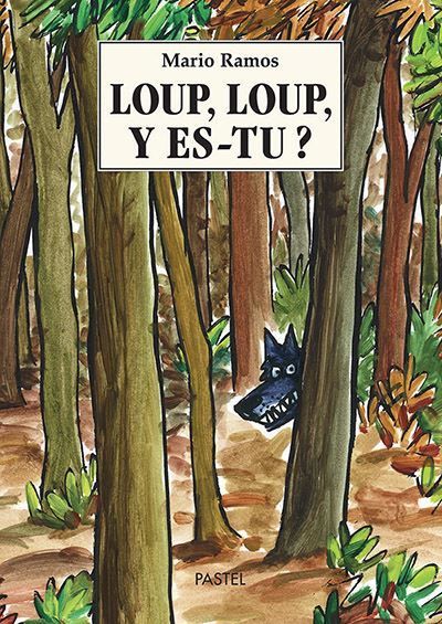 Couverture du livre « LOUP, LOUP, Y ES-TU ? » montrant un loup regardant à travers les arbres d'une forêt.