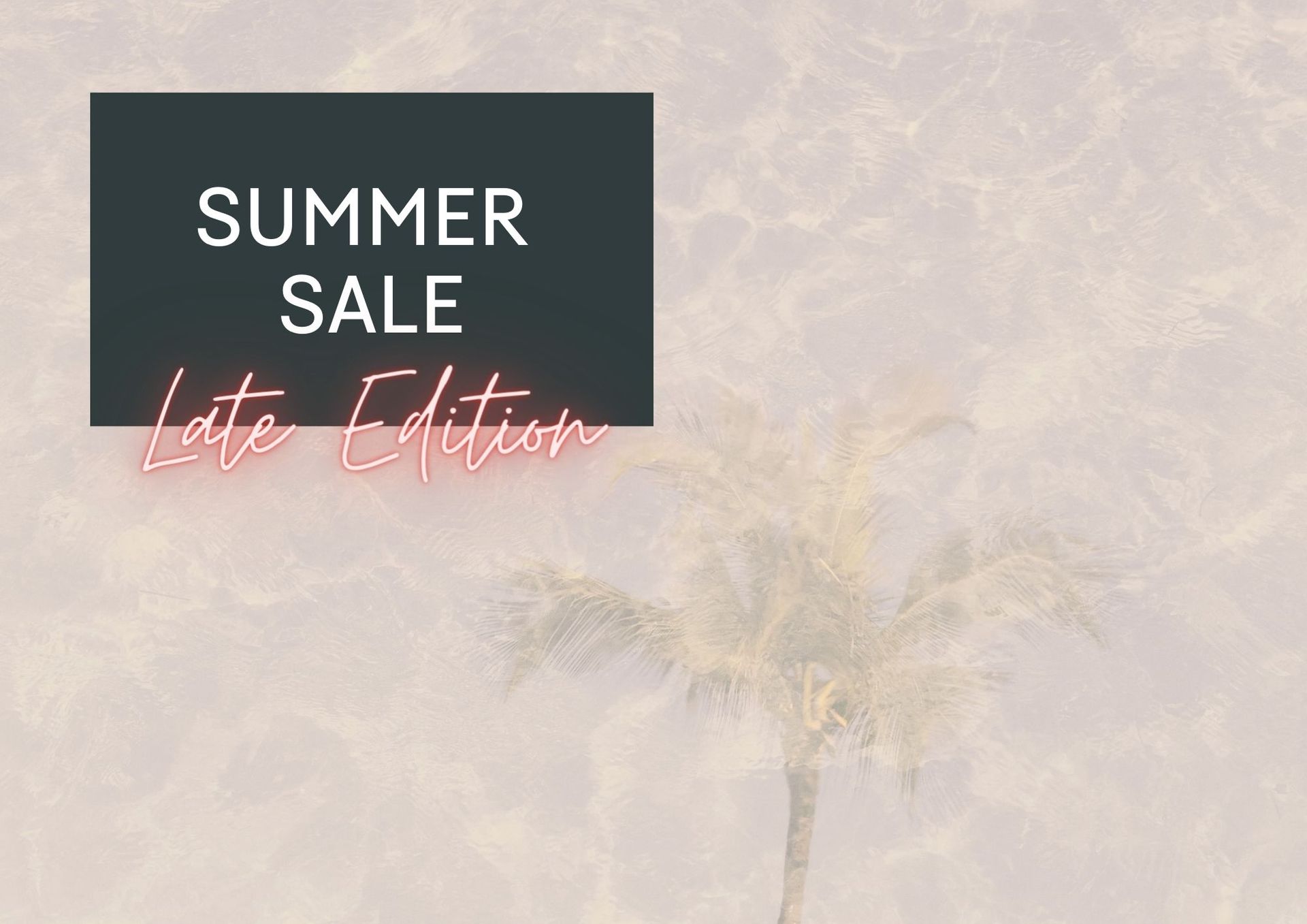 Late Summer Sale