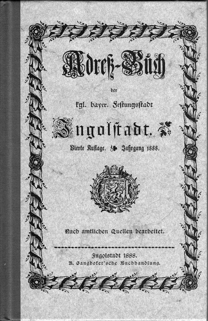 Adressbuch-Reprint  Ingolstadt 1888