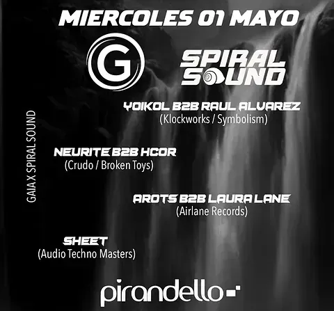 Folleto del evento Spiral Sound en Pirandello el 1 de mayo, con sesiones de DJ de Yoikol, Raul Alvarez, Neurite, Hcor, Arots, Laura Lane y Sheet.