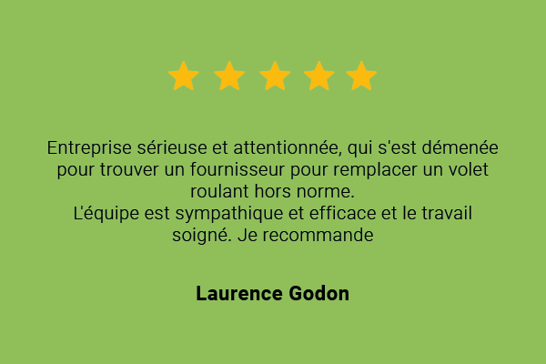 Avis client avec cinq étoiles, félicitant une entreprise pour le remplacement d'un volet roulant non standard.