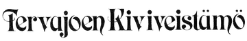 Tervajoen Kiviveistämön logo mustalla koristetekstillä valkoisella taustalla