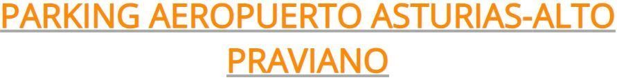 A sign that says parking aeropuerto asturias alto praviano