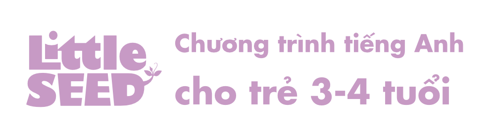 Chương trình tiếng Anh LittleSEED cho trẻ 3-4 tuổi