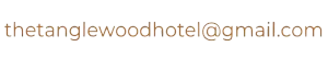 The Tanglewood Hotel: thetanglewoodhotel@gmail.com