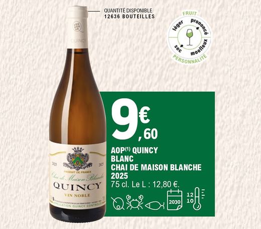 9,60 € la bouteille de 75 centilitres de Quincy blanc Chai de Maison Blanche 2025 AOP. Prix du litre : 12,80 €. Quantité disponible : 12 636 bouteilles. À consommer en apéritif, avec des crustacés, avec du poisson. À conserver entre 10 à 12 degrés et jusqu’en 2030. Fruit : prononcé ; personnalité : sec.