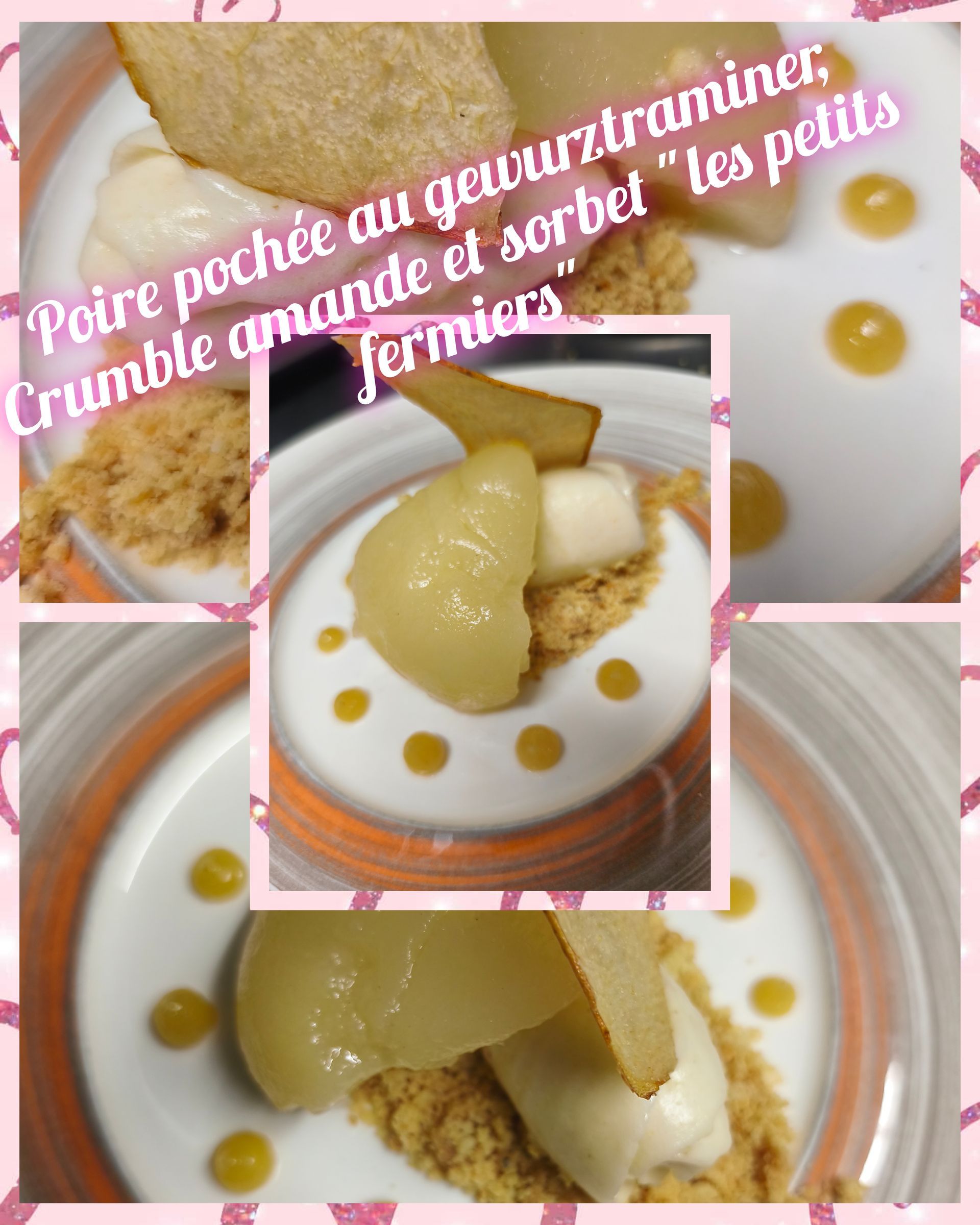 poire pochée au riesling, crumble amande et sorbet poire de la ferme