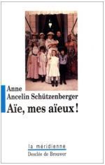 Couverture livre "Aïe, mes aïeux! — Anne Ancelin Schützenberger"