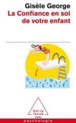 Couverture livre "La confiance en soi de votre enfant — Gisèle George"