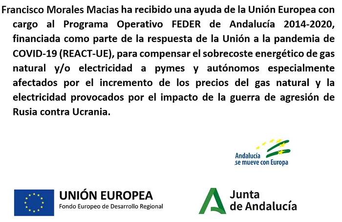 A sign that says francisco morales macias has recibido una ayuda de la union europea con cargo al programa operativo feder de andalucia 2014-2020