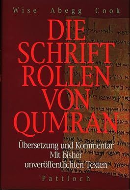 Die Schriftrollen von Qumran - Übersetzung und Kommentar