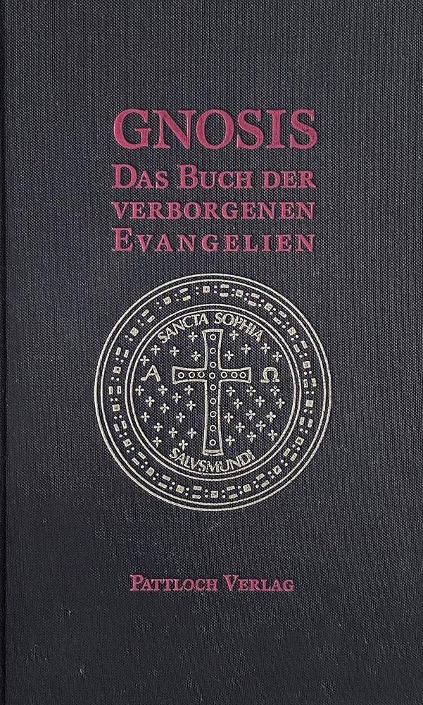 Gnosis - Das Buch der verborgenen Evangelien