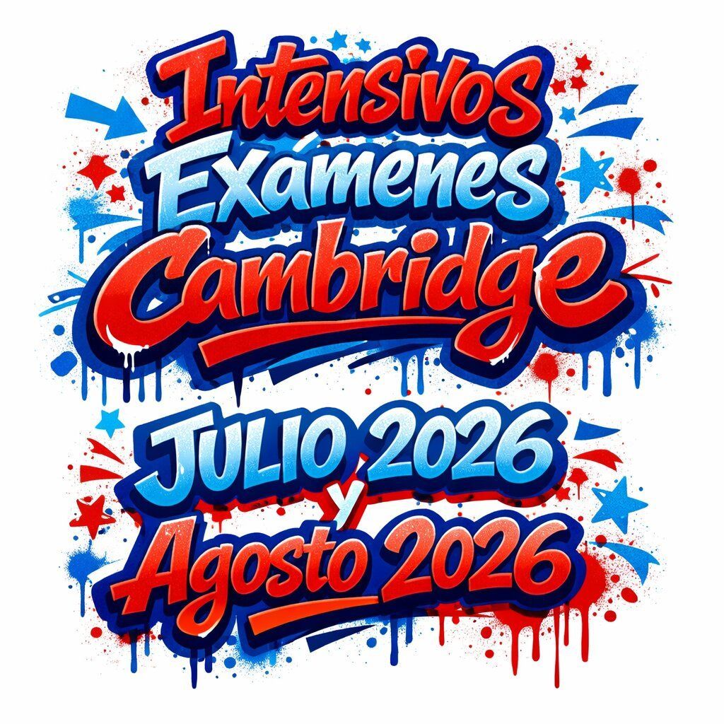 Un gráfico promocional para los cursos intensivos de preparación para los exámenes de Cambridge que se impartirán en julio y agosto de 2026, con texto tipo grafiti en rojo y azul.