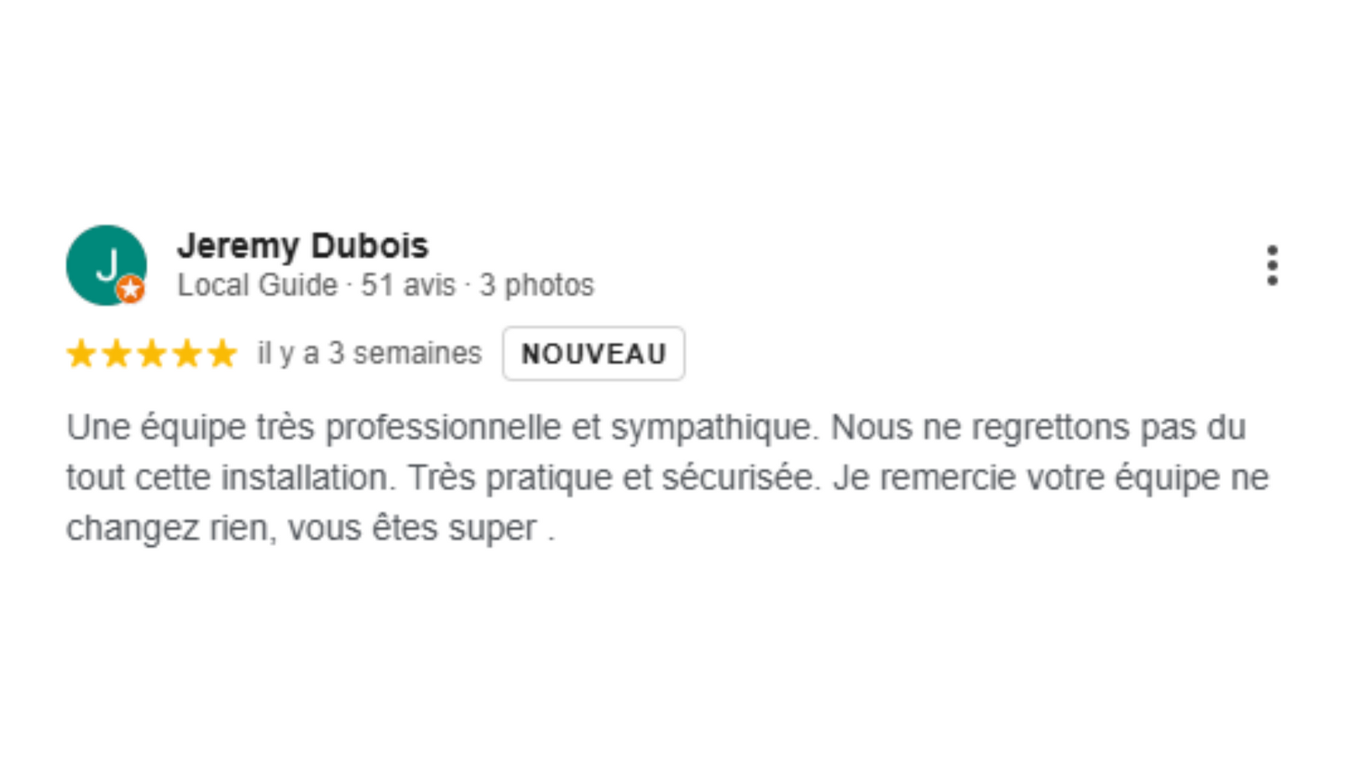 Avis sur l'installation d'une équipe professionnelle et sympathique, note 5 étoiles.