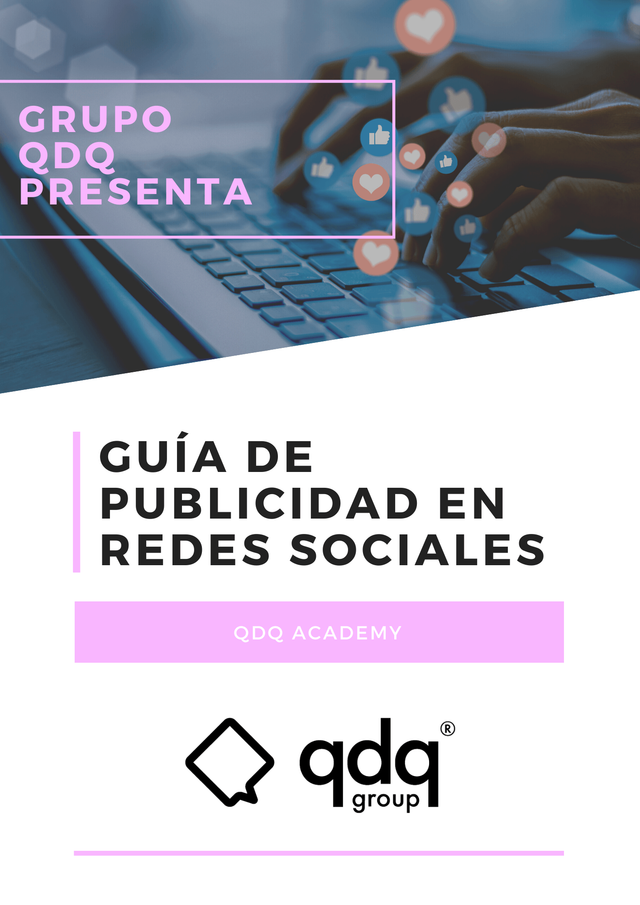 Grupo Qdq presenta: guía de publicidad en redes sociales