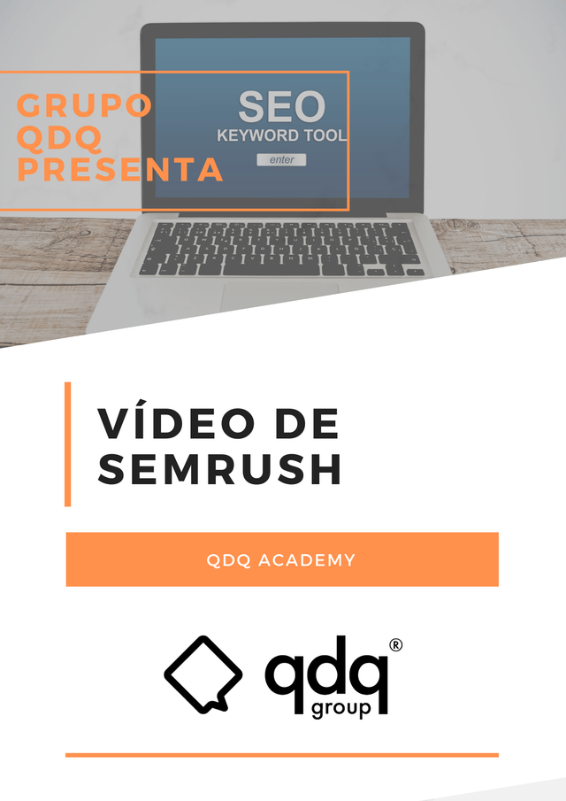 Grupo Qdq presenta: Vídeo de SEMrush