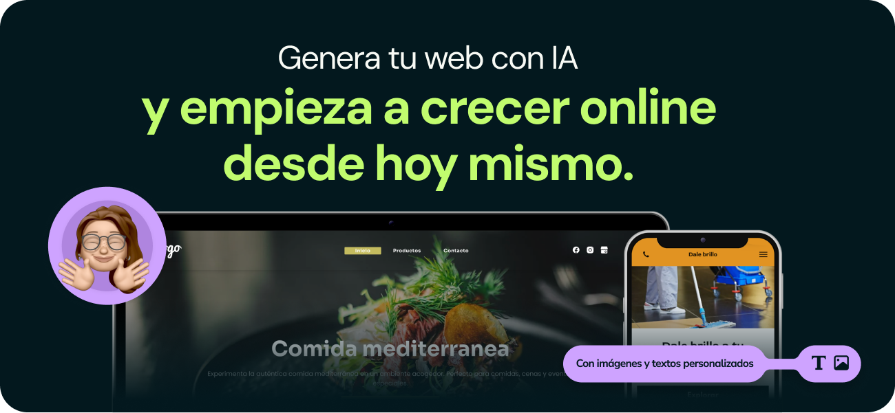 Genera tu web con IA y empieza a crecer online desde hoy mismo.