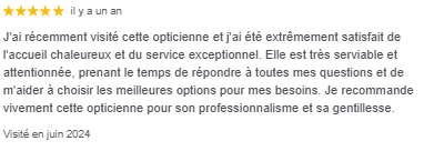 Un avis cinq étoiles sur Google, rédigé en français, faisant l'éloge de l'accueil chaleureux et du professionnalisme d'un opticien.