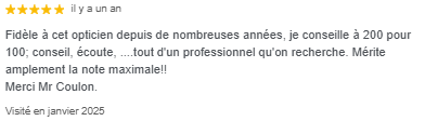 Un avis cinq étoiles sur Google, rédigé en français, concernant un opticien, faisant l'éloge de ses conseils professionnels et de son service.
