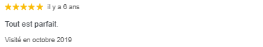 Un commentaire cinq étoiles datant d'octobre 2019 qui dit « Tout est parfait ».