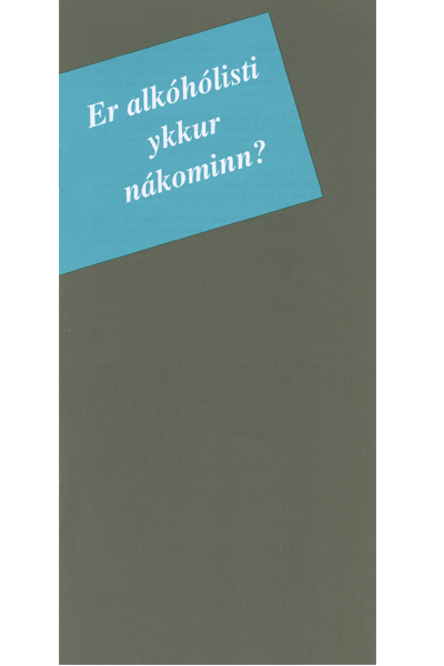 Er alkóhólisti ykkur nákominn