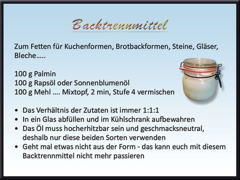 Rezept für Backtrennmittel: Palmin, Öl und Mehl verrühren. In einem Glas aufbewahren.